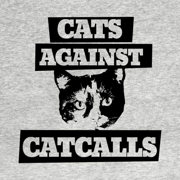 Cats Against Catcalls by bubbsnugg